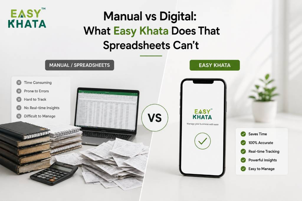 Manual vs Digital: What Easy Khata Does That Spreadsheets Can’t