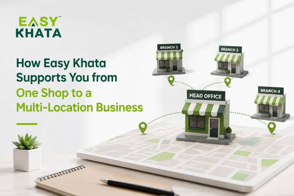 How Easy Khata Supports You from One Shop to a Multi-Location Business